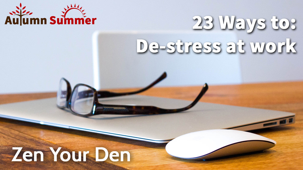 23 Ways to De-stress at the Office