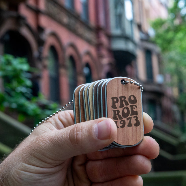 Pro Roe 1973 Dogtag, Autumn Woods Collective, Custom Wooden Gifts