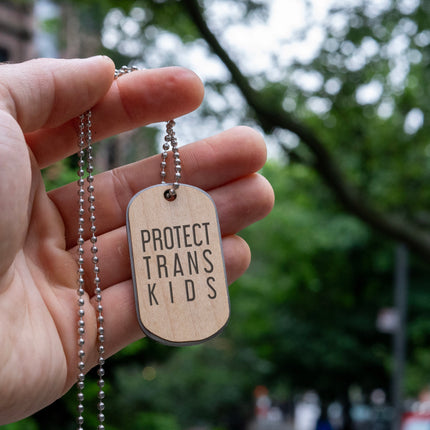  Protect Trans Kids Dogtag, Autumn Woods Collective, Custom Wooden Gifts