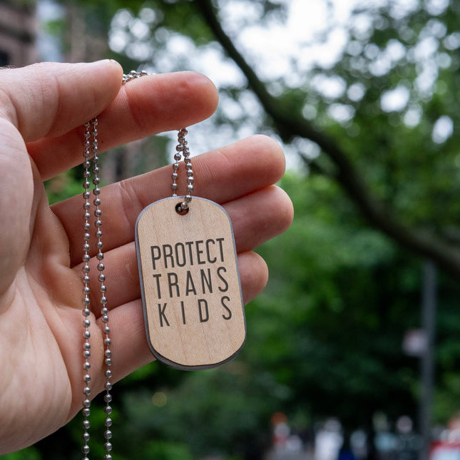 Protect Trans Kids Dogtag, Autumn Woods Collective, Custom Wooden Gifts